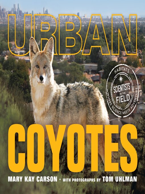 Title details for Urban Coyotes by Mary Kay Carson - Available